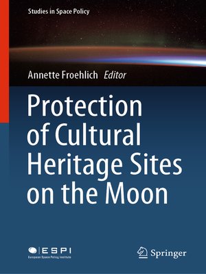 cover image of Protection of Cultural Heritage Sites on the Moon